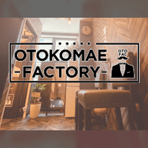 OTOKOMAE FACTORY